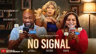 Thumbnail: NO SIGNAL - DEZA THE GREAT, SARIAN MARTIN, CHINYERE WILFRED, 2026 LATEST NIGERIAN MOVIE