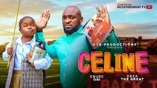 Thumbnail: CELINE - DEZA THE GREAT, EBUBE OBI NIGERIAN MOVIES 2026 LATEST FULL MOVIES