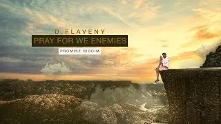 Thumbnail: D. Flaveny - Pray for We Enemies (Official Lyric Video)