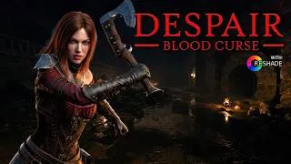 Thumbnail: Despair: Blood Curse with Reshade Full Game