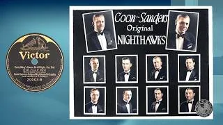 Thumbnail: “Everything's Gonna Be All Right” by Coon-Sanders Original Nighthawk Orchestra 1926