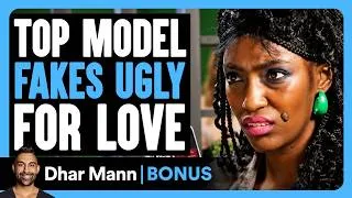 Thumbnail: Top Model FAKES Ugly For Love | Dhar Mann Bonus!