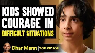 Thumbnail: Kids Showed Courage In Difficult Situations | Dhar Mann