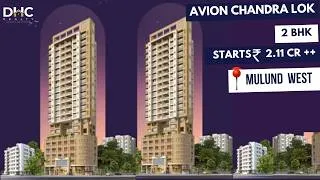 Thumbnail: Avion Chandralok at Mulund West | 2 BHK from ₹2.11 Cr  | New Project | Tour