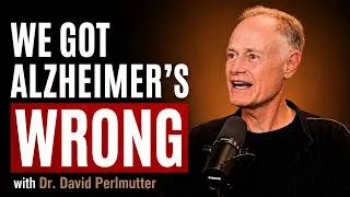 Thumbnail: Everything You Know About Alzheimer's Is Wrong | Dr. David Perlmutter