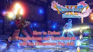 Thumbnail: Dragon Quest XI - How to Defeat Tweedledoom and Tweedledeath with the Executioner Pep Skill