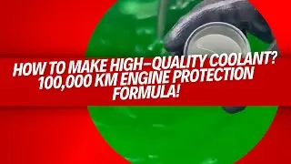 Thumbnail: How to Make High-Quality Coolant Like Diamond Coolant – 100,000 KM Engine Protection Formula!