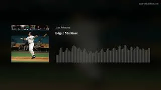 Thumbnail: Edgar Martinez