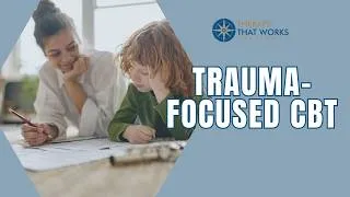 Thumbnail: Trauma-Focused CBT