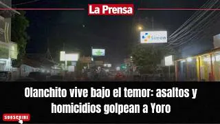 Thumbnail: Olanchito vive bajo el temor: asaltos y homicidios golpean a Yoro