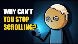 Thumbnail: Why Can't You Stop Scrolling ? — Explained In 6 minutes