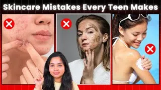 Thumbnail: 10 Skincare Mistakes Every Teen Should Avoid
