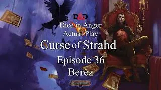 Thumbnail: Curse of Strahd. Episode 36. Dice in Anger Actual Play D&D. Berez.