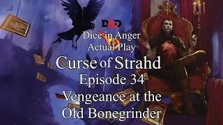 Thumbnail: Curse of Strahd  Episode 34  Dice in Anger Actual Play D&D  Vengeance at the Old Bonegrinder.