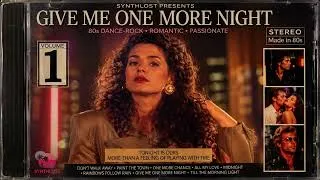 Thumbnail: Give Me One More Night - 80s Dance Rock | Romantic Retro Pop Song