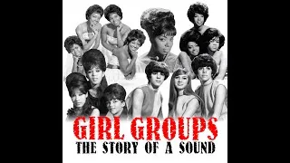 Thumbnail: Girl Groups: The Story Of A Sound (1983)