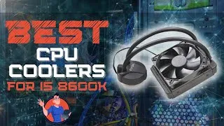 Thumbnail: Best CPU Coolers For i5 8600k 🌬: Buyer’s Guide | Digital Advisor
