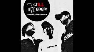 Thumbnail: DJ MIX / GAGLE / stILL gagle / MIXED BY LIFE→FUTURE