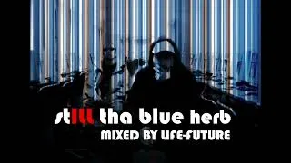 Thumbnail: DJ MIX / THA BLUE HERB / ILL-BOSSTINO / stILL tha blue herb / MIXED BY LIFE→FUTURE