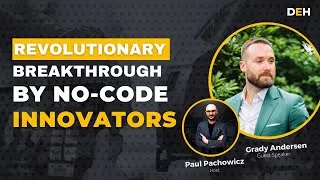 Thumbnail: Revolutionary Breakthrough by No-Code Innovators: Global Tech Triumph in IT II Grady Andersen x DEH