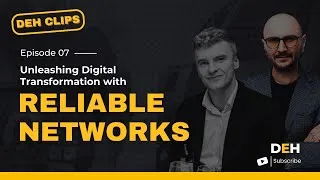 Thumbnail: Unleashing Digital Transformation with Reliable Networks II DEH Clips