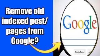 Thumbnail: How to remove indexed post and pages from Google |  Way to Remove old indexed post/pages from Google