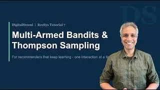 Thumbnail: Multi-Armed Bandits & Thompson Sampling for Recommender Systems | RecSys Tutorial 7