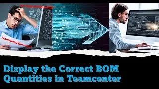 Thumbnail: How to Display the Correct Quantities in Teamcenter: A Step-by-Step Guide