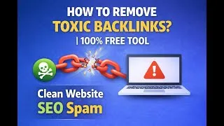 Thumbnail: how to remove toxic backlinks ? | 100% Free Tool  | Clean Webaite SEO Spam