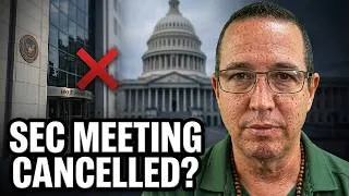 Thumbnail: "SEC Caught Off Guard? The Real Reason The Meeting Was Cancelled"