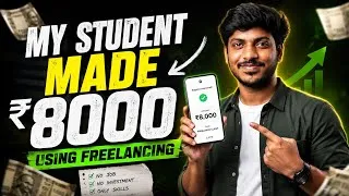 Thumbnail: My Student Made ₹8,000 with Freelancing (Real Proof!)