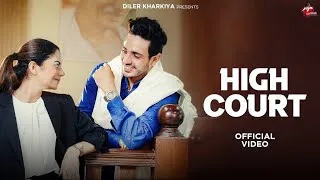 Thumbnail: High Court  Official Music Video Diler Kharkiya  Haryanvi song 2025
