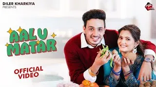 Thumbnail: Aalu Matar (Official Music Video) Diler Kharkiya | Anjali Raghav | New Haryanvi Song 2025