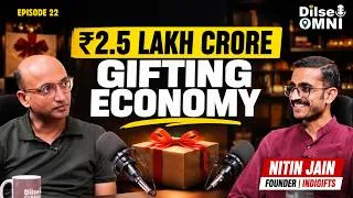 Thumbnail: India’s Hidden ₹2.5 Lakh Crore Gifting Economy | Nitin Jain | Dilse Omni Talks | Episode 22