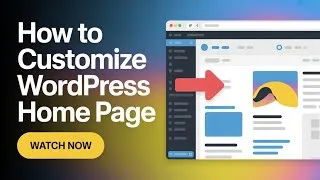 Thumbnail: How to Customize the Home Page in WordPress Website | WordPress Tutorials 2025
