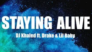Thumbnail: DJ Khaled ft  Drake & Lil Baby  - STAYING ALIVE (Lyrics)