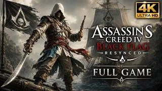 Thumbnail: Assassins Creed Black Flag Resynced Gameplay Walkthrough FULL GAME [4K 60FPS] - No Commentary