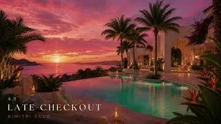 Thumbnail: Melodic House Mix | Late Checkout 4.0 | Dimitri Solo