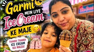 Thumbnail: Garmi Mein Liye Ice Cream Ke Maje 🍦😋 | Family Mini Vlog | Summer Vlog