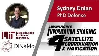 Thumbnail: Leveraging Information Sharing for Satellite Navigation & Coordination (Sydney Dolan,Thesis Defense)