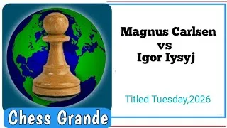 Thumbnail: Magnus Carlsen vs Igor Iysyj • Titled Tuesday, 2026