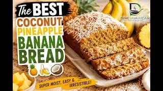 Thumbnail: The BEST Coconut Pineapple Banana Bread 🍍🍌🥥 | Super Moist, Easy & Irresistible!