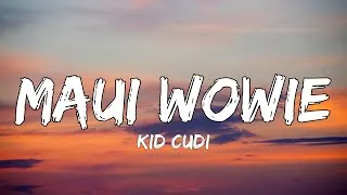 Thumbnail: Kid Cudi - Maui Wowie (Lyrics)
