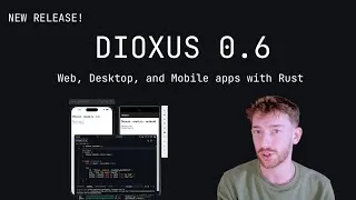Thumbnail: Dioxus 0.6 - Crossplatform apps with Rust