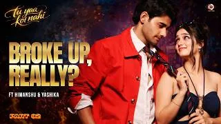 Thumbnail: Himanshu Breaks Up With Yashika? | Ft. Himanshu & Yashika | Part 2