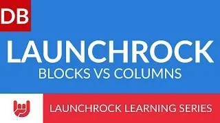 Thumbnail: Blocks vs Columns | Launchrock Landing Page Tool