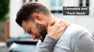 Thumbnail: Does Cannabis Help with ‘Tech Neck’ Pain? | Discover Marijuana
