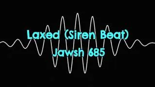 Thumbnail: Laxed (Siren Beat) - Lawsh 685