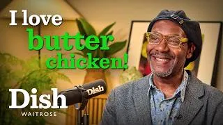 Thumbnail: Sir Lenny Henry Has Strong Opinions on Seasoning Food | Dish Podcast | Waitrose