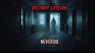 Thumbnail: Never Die - DISTANT LATERN